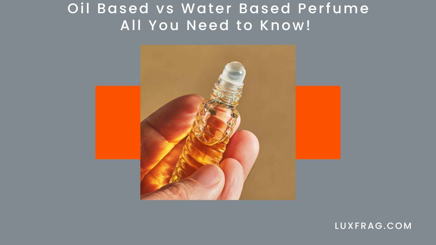 Water Based Textas Oil Based vs Water Based Perfume – All You Need to Know! - Luxury Fragrance